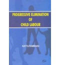 Progressive Elimination of Child Labour